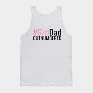 Girl Dad Outnumbered Father of Girls New Daddy Gifts Tank Top